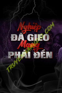 Nghiệp Đã Gieo Mạng Phải Đền