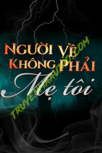 Người Về Không Phải Mẹ Tôi