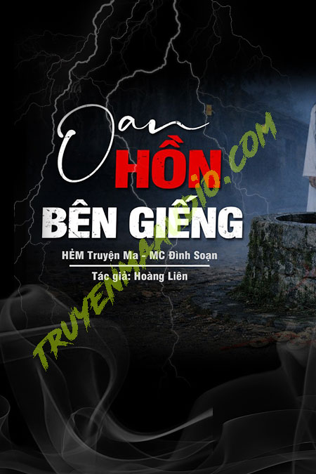 Oan Hồn Cô Gái Trẻ Bên Giếng Làng