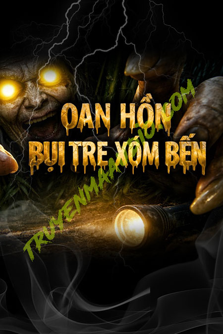 Oan Hồn Bụi Tre Xóm Bên