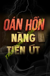 Oan Hồn Nàng Tiên Út