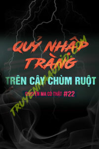 Quỷ Nhập Tràng Trên Cây Chùm Ruột