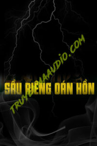 Bi Kịch Dưới Tán Cây Sầu Riêng