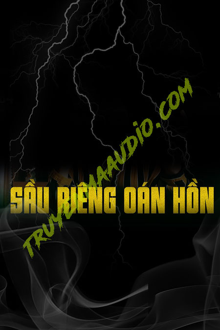 Bi Kịch Dưới Tán Cây Sầu Riêng