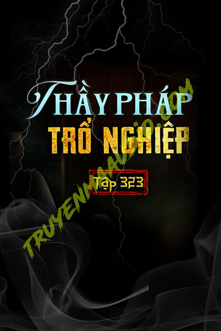Thầy Pháp Trổ Nghiệp