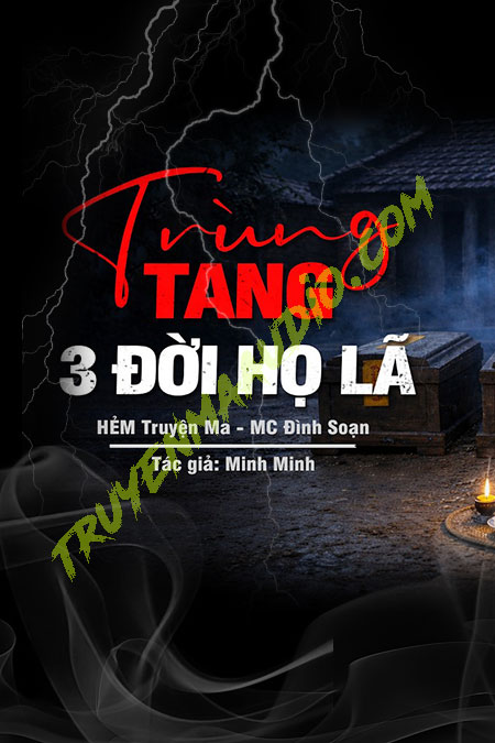 Trùng Tang 3 Đời Dòng Họ Lã