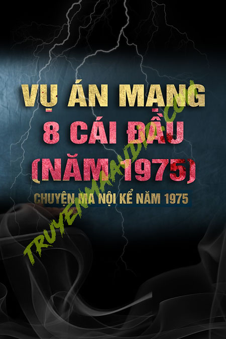 Vụ Án 8 Cái Đầu